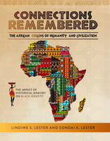 Save by getting the set! Connections Remembered, African Origins of Humanity and Civilization and the Study/Activity Guide